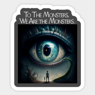 We Are The Monsters 01 Sticker